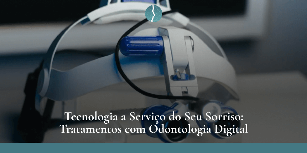 Tecnologia a Serviço do Seu Sorriso: Tratamentos com Odontologia Digital
