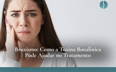 Bruxismo: Como a Toxina Botulínica Pode Ajudar no Tratamento
