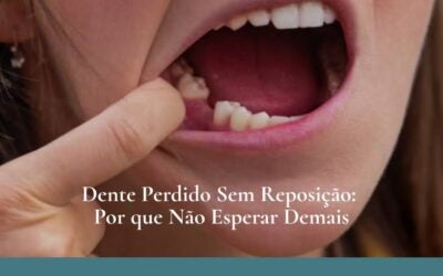 Dr. Leandro Baier | Clínica de Odontologia Estética em Blumenau, SC Dente Perdido Sem Reposição: Por Que Não Esperar Demais